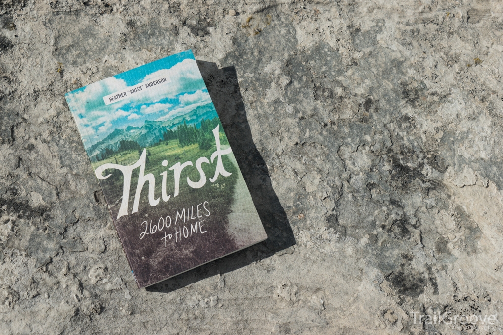 Thirst 2,600 Miles to Home by Heather Anderson